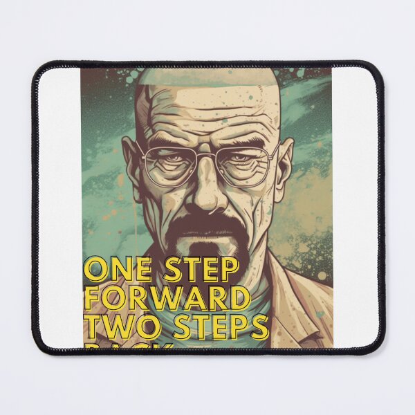 Item preview, Walter White Heisenberg Breaking Bad Quote One Step Forward Two Steps back designed and sold by CremisArt.