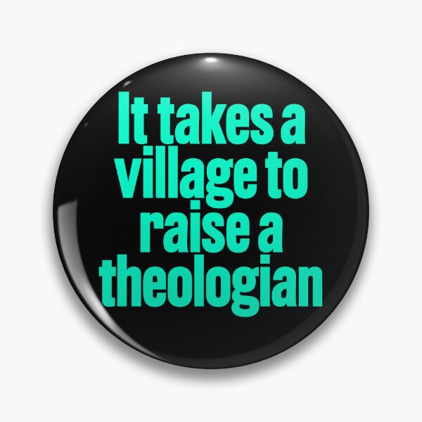 Item preview, It takes a village to raise a theologian v.8 designed and sold by x1brett.