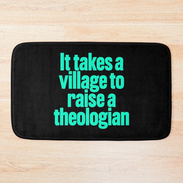 Item preview, It takes a village to raise a theologian v.8 designed and sold by x1brett.