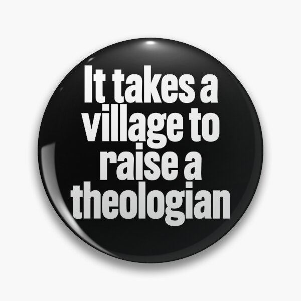 Item preview, It takes a village to raise a theologian v.9 designed and sold by x1brett.
