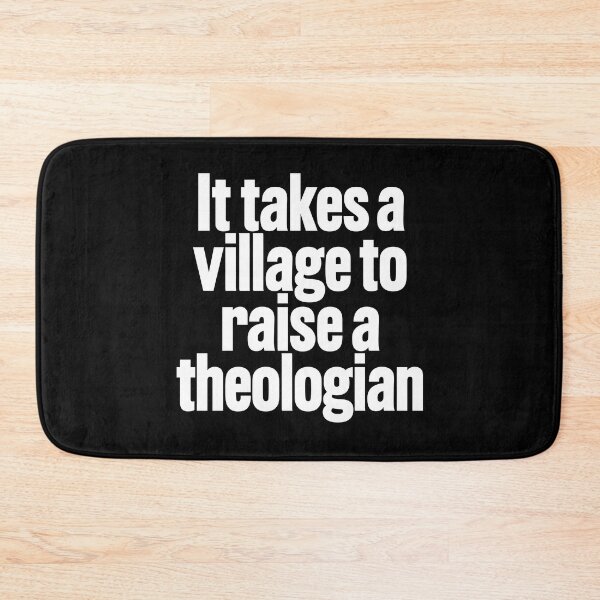 Item preview, It takes a village to raise a theologian v.9 designed and sold by x1brett.