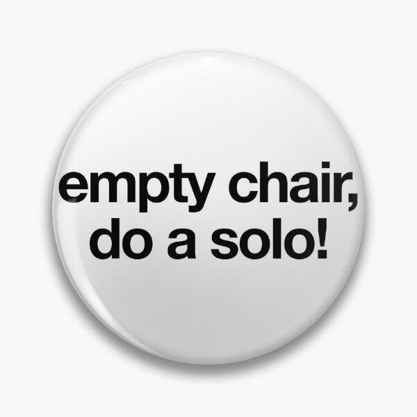 Item preview, empty chair do a solo! designed and sold by geminiellewoods.