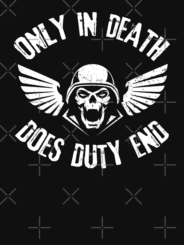 Only In Death Does Duty End Grimdark Quotes by pixeptional