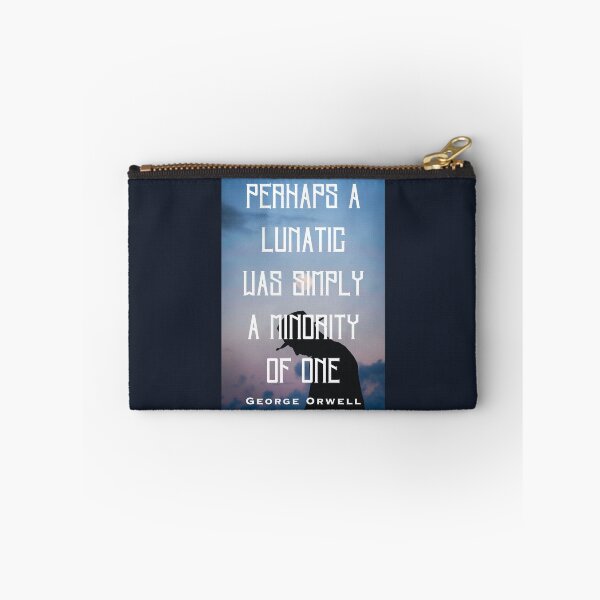 Item preview, George Orwell: Perhaps a lunatic was simply a minority of one. designed and sold by artbleed.