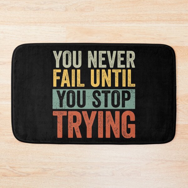 Item preview, You Never Fail Until You Stop Trying Inspirational designed and sold by cimibaka25.