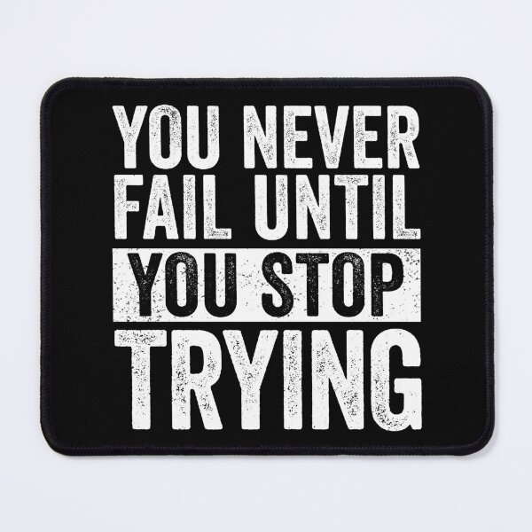 Item preview, You Never Fail Until You Stop Trying Inspirational designed and sold by cimibaka25.