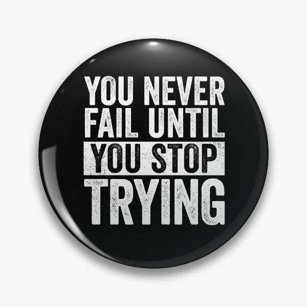 Item preview, You Never Fail Until You Stop Trying Inspirational designed and sold by cimibaka25.