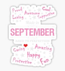 Birthday Shirts - Made In September - Aged To Perfection Sticker