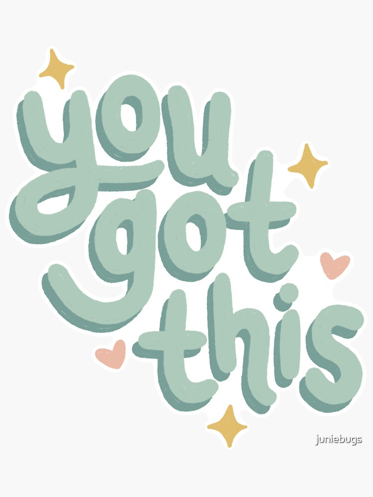 You Got This Sticker