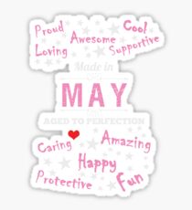 Birthday Shirts - Made In May - Aged To Perfection Sticker