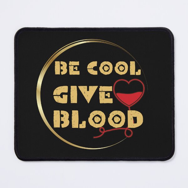 Item preview, Be Cool Give Blood designed and sold by Eolithic.