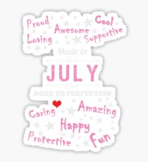 Birthday Shirts - Made In July - Aged To Perfection Sticker