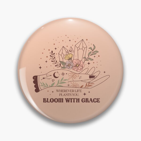 Item preview, Wherever Life Plants You Bloom With Grace (Affirmation) designed and sold by Hope London.