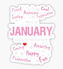 Birthday Shirts - Made In January - Aged To Perfection Sticker
