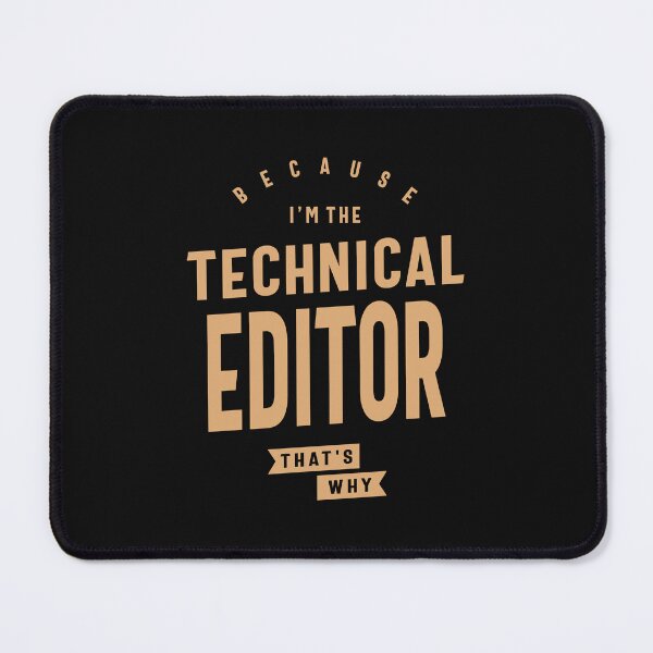 Item preview, Because I'm the Technical Editor, That's Why designed and sold by cidolopez.