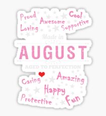 Birthday Shirts - Made In August - Aged To Perfection Sticker