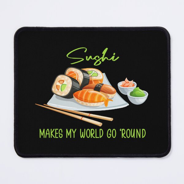 Item preview, Sushi Makes My World Go ‘Round (on Black) designed and sold by epinkb.