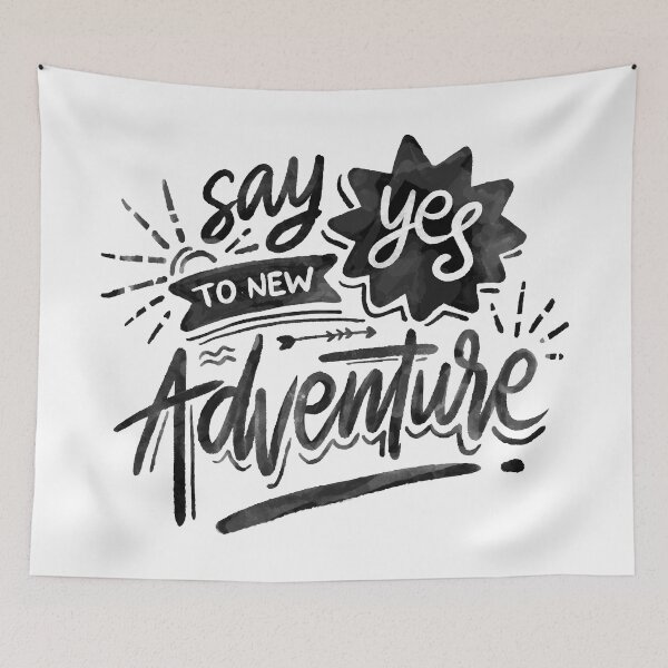 Item preview, Say Yes To New Adventure designed and sold by ZaCrea.