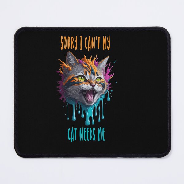 Item preview, Sorry I Can't My Cat Needs Me designed and sold by jkrphoto.