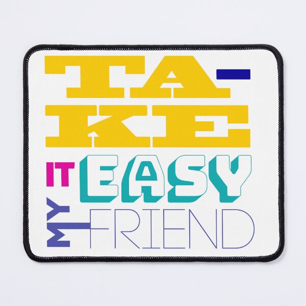 Item preview, TAKE IT EASY. It's your time! designed and sold by rleonthc.