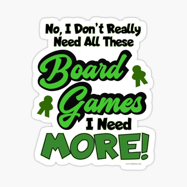 All The Games Boardgame Hoarder Saying Sticker