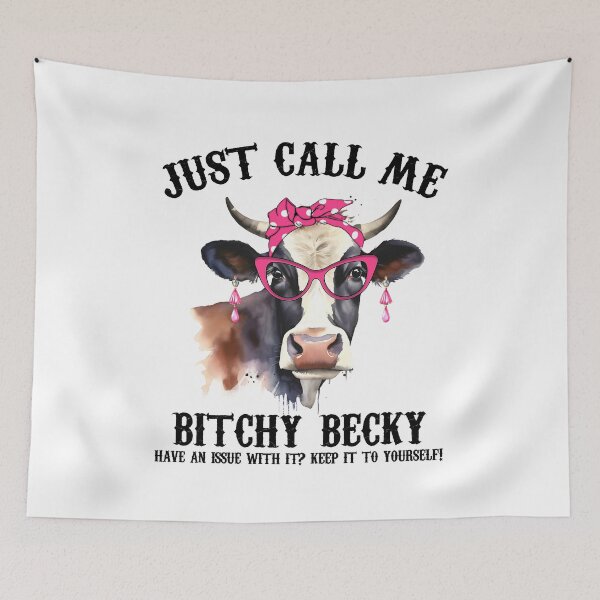 Item preview, Just call me Bitchy Becky, Funny Cow,Animal Lover designed and sold by DIGIL DOWN.