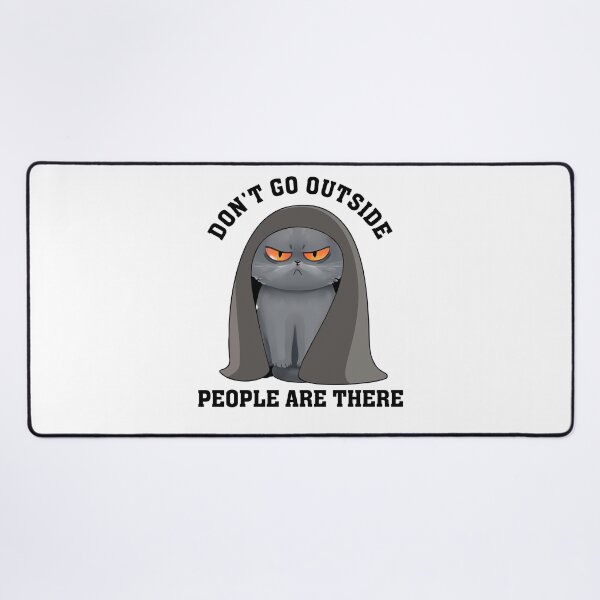 Item preview, don't go outside people are there- There Are People Out There designed and sold by DIGIL DOWN.