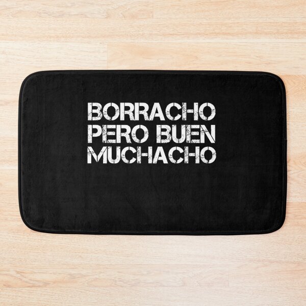 Item preview, Borracho Pero Buen Muchacho designed and sold by Mariano ⭐⭐⭐⭐⭐.