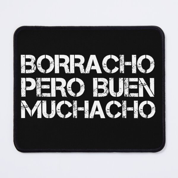Item preview, Borracho Pero Buen Muchacho designed and sold by Mariano ⭐⭐⭐⭐⭐.