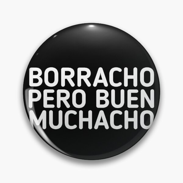 Item preview, Borracho Pero Buen Muchacho designed and sold by Mariano ⭐⭐⭐⭐⭐.