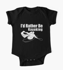 I'd Rather Be Kayaking Ocean Sea Kayaker One Piece - Short Sleeve