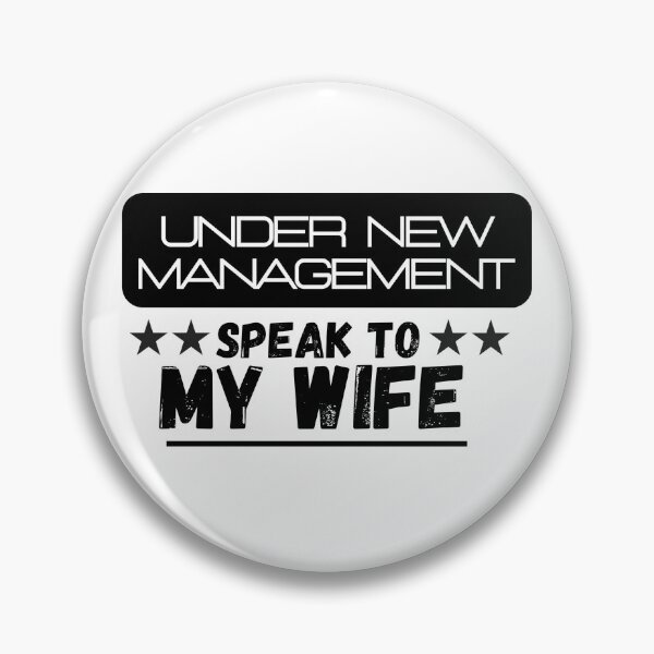Item preview, Under new management speak to my wife designed and sold by ARTSY900.