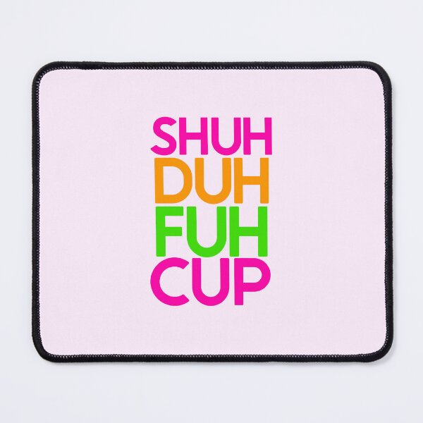 Item preview, Shut Duh Fuh Cup - Funny  designed and sold by PreciouslyMade8.
