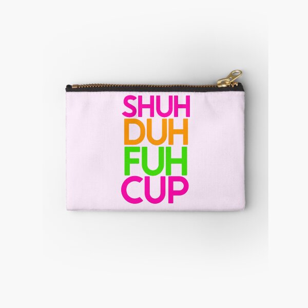 Item preview, Shut Duh Fuh Cup - Funny  designed and sold by PreciouslyMade8.