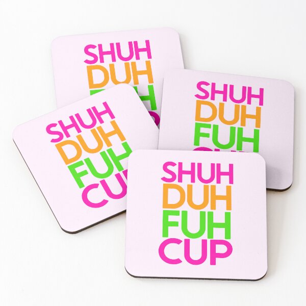 Item preview, Shut Duh Fuh Cup - Funny  designed and sold by PreciouslyMade8.