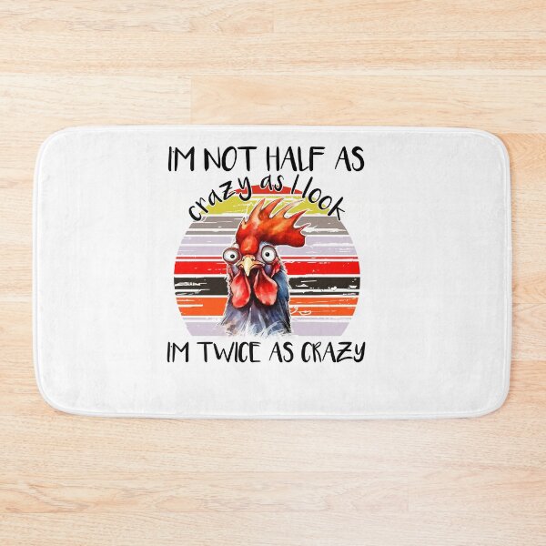Item preview, I'm not half as crazy as I look I'm twice as crazy designed and sold by DIGIL DOWN.