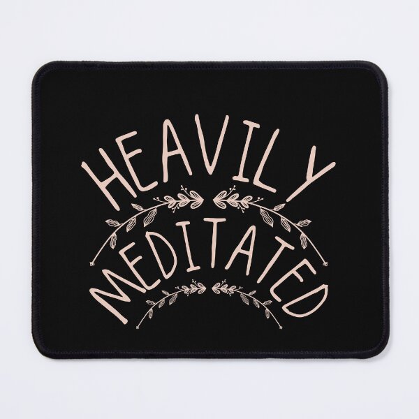 Item preview, Heavily Meditated 3 designed and sold by Gilyglo.
