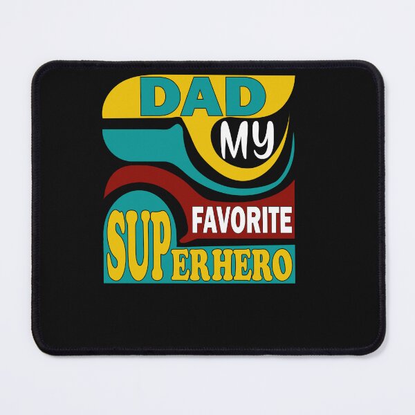 Item preview, Dad My Favorite Super Hero designed and sold by DIGIL DOWN.