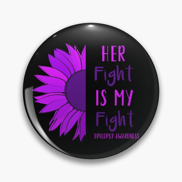 Item preview, Her Fight Is My Fight Epilepsy Awareness designed and sold by Color-Sparkle.