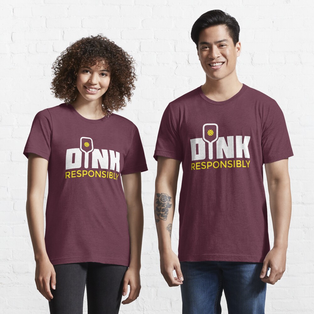 Discover Dink Responsibly Pickleball Paddle T-Shirt | Essential T-Shirt 