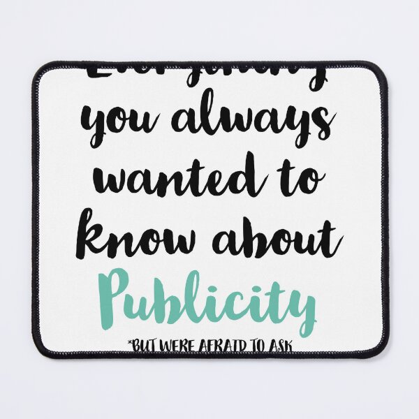 Item preview, Everything you always wanted to know about publicity designed and sold by ARTSY900.