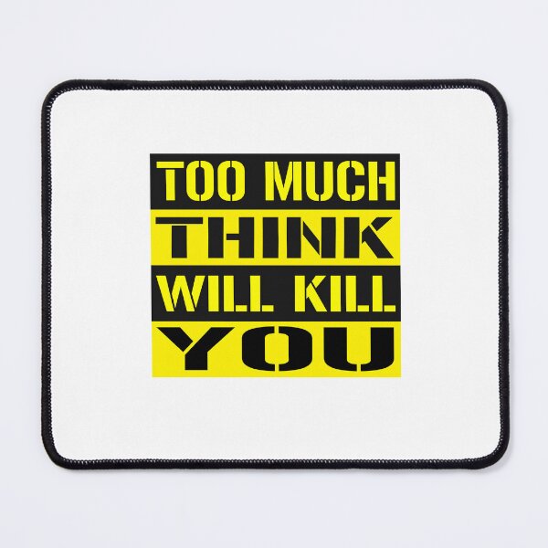 Item preview, TOO MUCH THINK designed and sold by NEOSTAIRS.