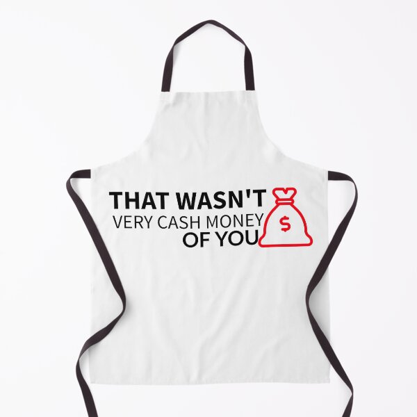 Item preview, THAT WASN'T VERY CASH MONEY OF YOU designed and sold by BestCoolStuff.