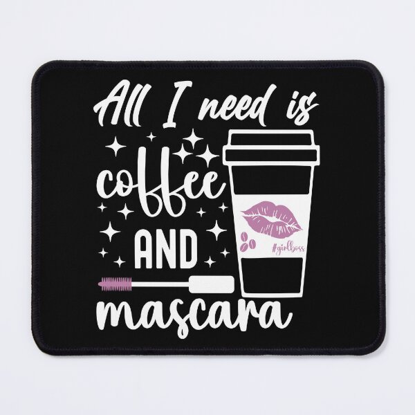 Item preview, All I need is Coffee and Mascara | Purple Mascara - Black designed and sold by PearlMoonGrapes.
