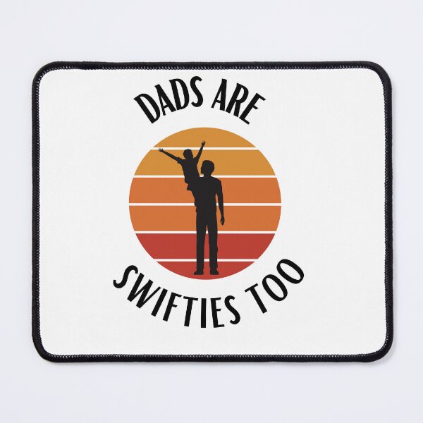 Item preview, dads are swifties too  designed and sold by ASSAOUCI.