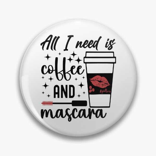 Item preview, All I need is Coffee and Mascara | Red Mascara designed and sold by PearlMoonGrapes.