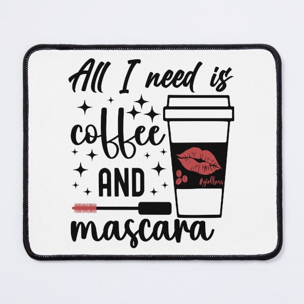 Item preview, All I need is Coffee and Mascara | Red Mascara designed and sold by PearlMoonGrapes.
