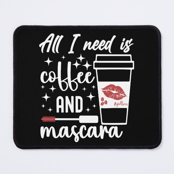 Item preview, All I need is Coffee and Mascara | Red Mascara - Black designed and sold by PearlMoonGrapes.