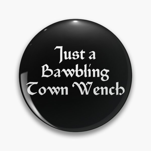 Item preview, Just A Bawbling Town Wench Women's Small Town Girl Gear designed and sold by DynamicDesign.