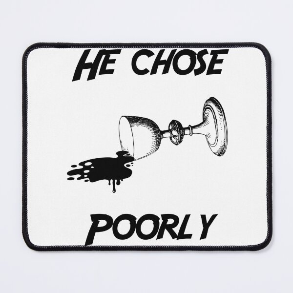 Item preview, He Chose...Poorly designed and sold by Apollo Crate Company.